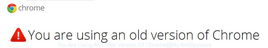 You Are Using An Older Version Of Chrome