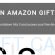 GET AN AMAZON GIFT CARD