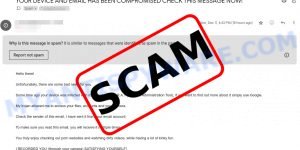 YOUR DEVICE AND EMAIL HAS BEEN COMPROMISED Email scam